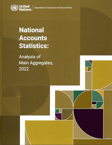 National Accounts Statistics: Analysis of Main Aggregates 2022 National Accounts Statistics: Analysis of Main Aggregates 2022 von United Nations