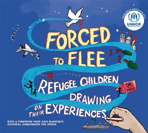 Forced to Flee: Refugee Children Drawing on Their Experiences von Franklin Watts Ltd