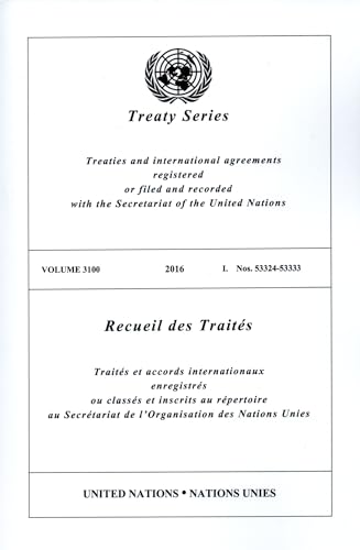 Treaty Series 3100 (English/French Edition) (United Nations Treaty Series / Recueil Des Traites Des Nations Unies) von United Nations
