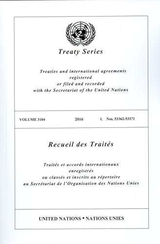 Treaty Series 3104 (English/French Edition) (United Nations Treaty Series / Recueil des Traites des Nations Unies) von United Nations