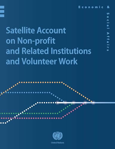 Satellite Account on Nonprofit and Related Institutions and Volunteer Work (Studies in methods)