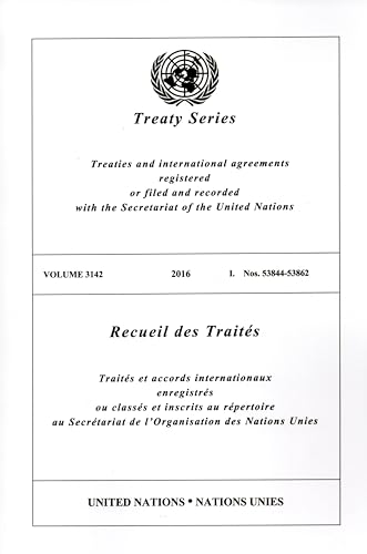 Treaty Series 3142 (United Nations Treaty Series / Recueil des Traites des Nations Unies) von United Nations