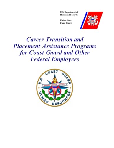 Career Transition and Placement Assistance Programs for Coast Guard and Other Federal Employees von Independently published