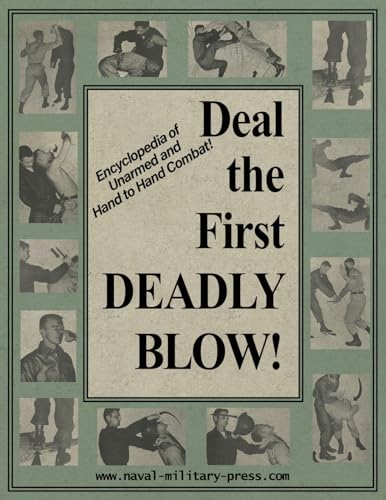 DEAL THE FIRST DEADLY BLOW von Naval & Military Press Ltd