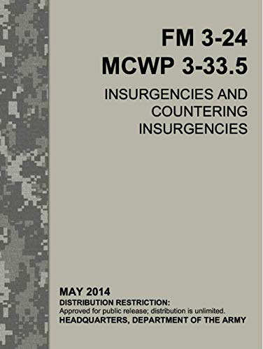 Field Manual FM 3-24 MCWP 3-33.5 Insurgencies and Countering Insurgencies May 2014