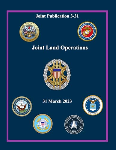 JP 3-31 Joint Land Operations: 31 March 2023 von Independently published