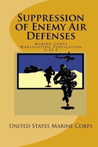 Suppression of Enemy Air Defenses: Marine Corps Warfighting Publication (MCWP) 3-22.2