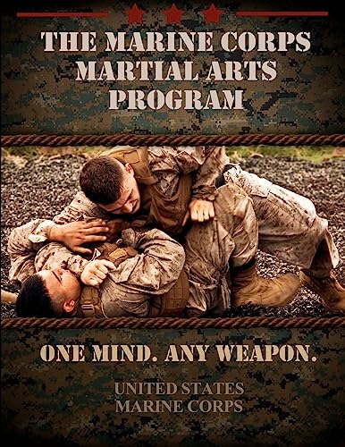 The Marine Corps Martial Arts Program: The Complete Combat System von CREATESPACE