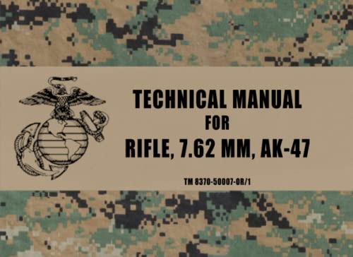USMC Operator's Manual for the AK-47: (TM 8370-50007-OR/1) (December 2009)