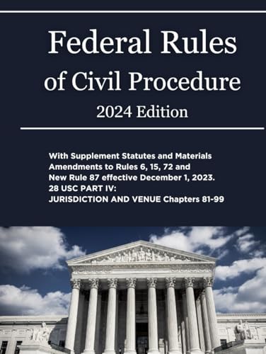 Federal Rules of Civil Procedure 2024 Edition: with Supplement Statutes and Materials