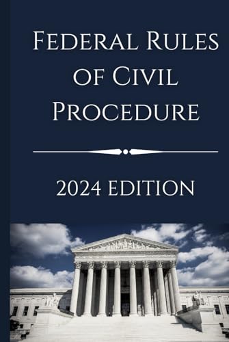 Federal Rules of Civil Procedure: 2024 Edition von Independently published
