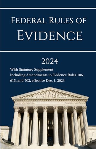Federal Rules of Evidence 2024: with Statutory Supplement von Independently published