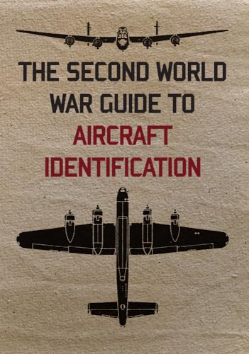 The Second World War Guide to Aircraft Identification von Amberley Publishing