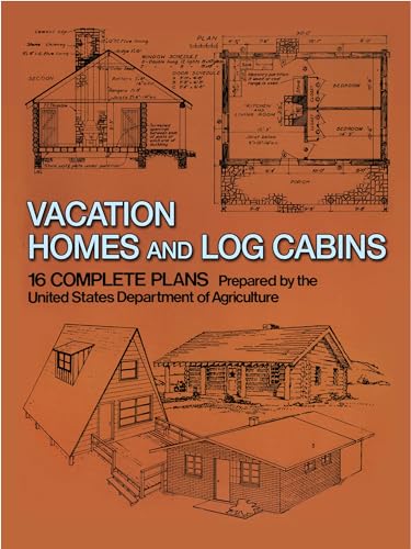 Vacation Homes and Cabins: 16 Complete Plans (Dover Crafts: Building & Construction)
