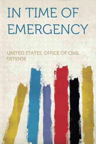 In Time of Emergency von HardPress Publishing