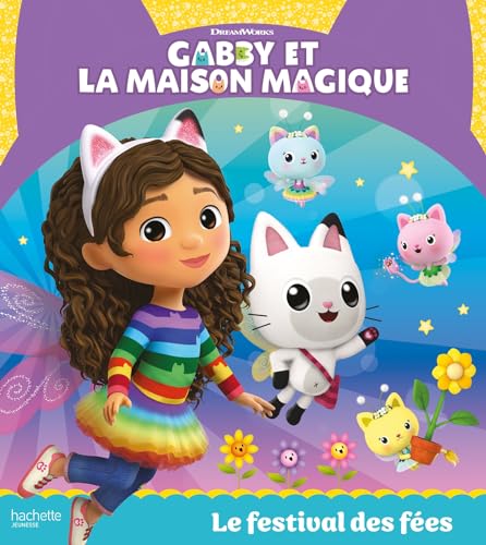 Gabby et la maison magique - Le festival des fées: Album RC von HACHETTE JEUN.