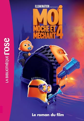 Moi, moche et méchant 4 - Le roman du film von HACHETTE JEUN.