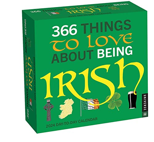 366 Things to Love About Being Irish 2024 Day-to-Day Calendar von Universe