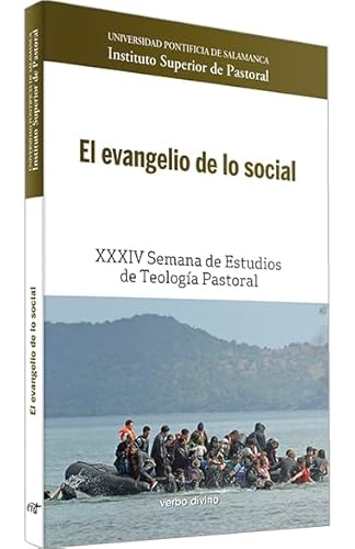 El evangelio de lo social: XXXIV Semana de Estudios de Teología Pastoral (Semanas de estudios de teología pastoral) von Editorial Verbo Divino