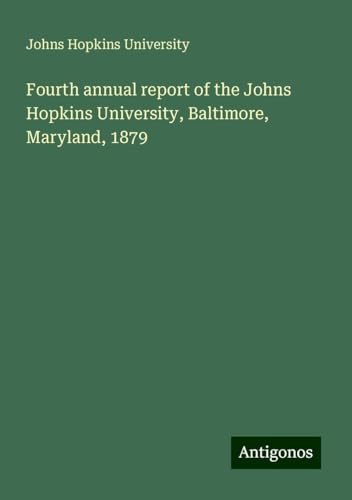 Fourth annual report of the Johns Hopkins University, Baltimore, Maryland, 1879