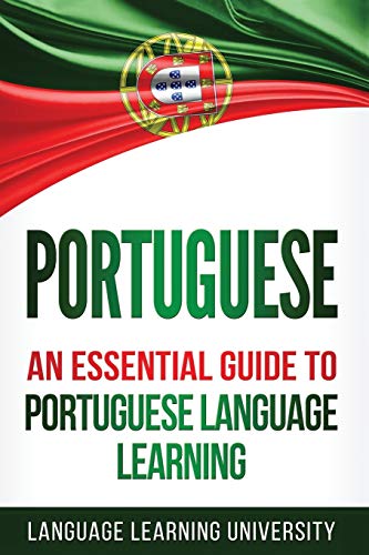 Portuguese: An Essential Guide to Portuguese Language Learning von CREATESPACE
