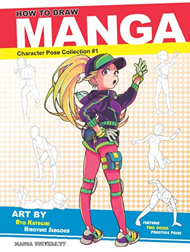 How to Draw Manga: Character Pose Collection #1 (Manga University Presents ... How to Draw Manga)