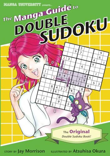 The Manga Guide To Double Sudoku: The Original Double Sudoku Book! von Japanime Co. Ltd.