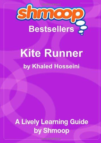 The Kite Runner: Shmoop Bestsellers Guide von Shmoop University Inc