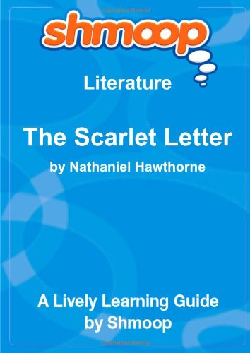 The Scarlet Letter: Shmoop Literature Guide