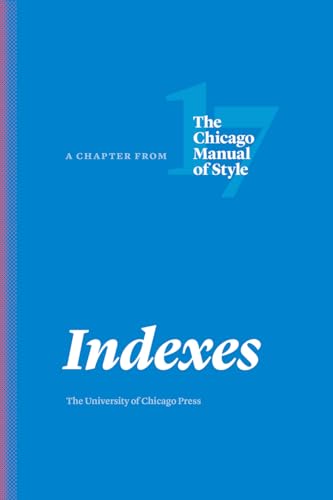 Indexes: A Chapter from the Chicago Manual of Style