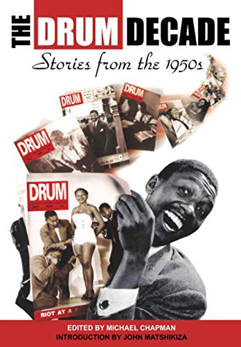 Drum Decade-The 2nd Edition: Stories from the 1950's Drum Decade-The 2nd Edition: Stories from the 1950's von Brand: University Of KwaZulu-Natal Press