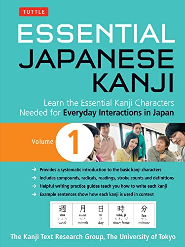 Essential Japanese Kanji: Learn the Essential Kanji Characters Needed for Everyday Interactions in Japan (Jlpt Level N5) Essential Japanese Kanji: Learn the Essential Kanji Characters Needed for Everyday Interactions in Japan (Jlpt Level N5)