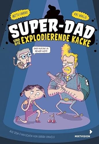 Super-Dad und die explodierende Kacke von mixtvision Medienges.mbH