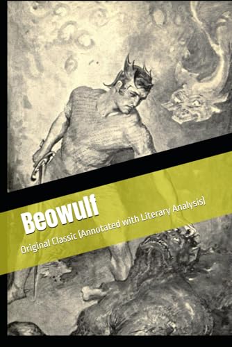 Beowulf: Original Classic (Annotated with Literary Analysis) von Independently published
