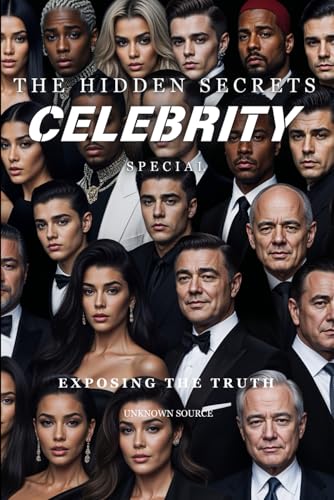 The Hidden Secrets - Celebrity Special: Exposing The Truth von Independently published