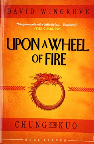 UPON A WHEEL OF FIRE (CHUNG KUO, Band 11) von Fragile Books
