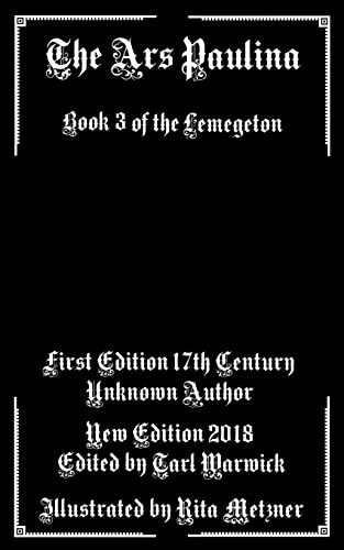 The Ars Paulina: Book 3 Of the Lemegeton von Createspace Independent Publishing Platform