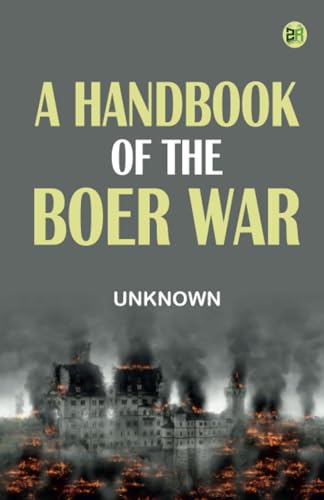 A Handbook of the Boer War A Handbook of the Boer War von Zinc Read