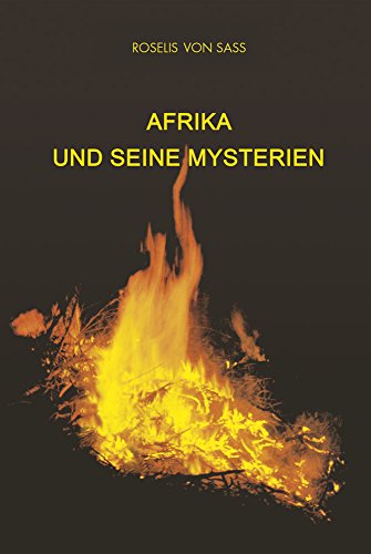 Afrika und seine mysterien Afrika und seine mysterien