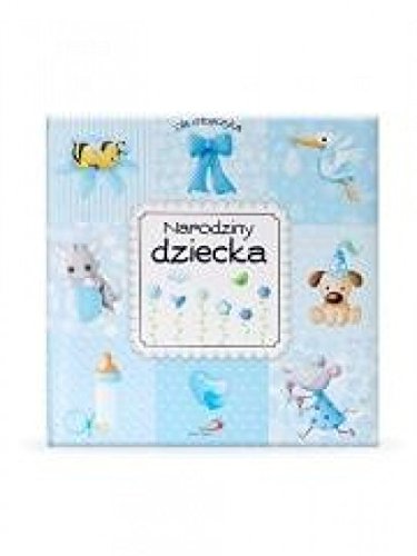 Album prezentowy dla chĹopczyka. Narodziny dziecka von Edycja Ĺw. PawĹa