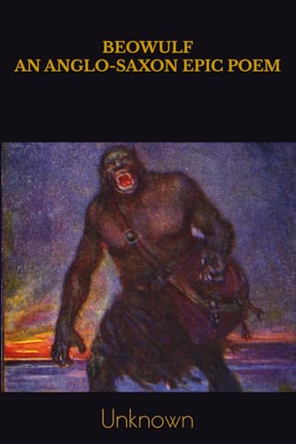 BEOWULF AN ANGLO-SAXON EPIC POEM BEOWULF AN ANGLO-SAXON EPIC POEM von Independently published