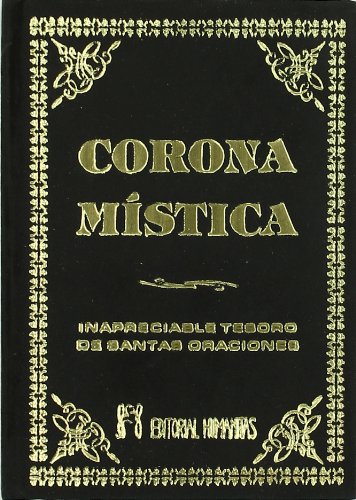 Corona mística : inaprecialbe tesoro de oraciones