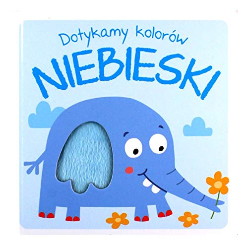 Dotykamy kolorów: NIEBIESKI Dotykamy kolorów: NIEBIESKI