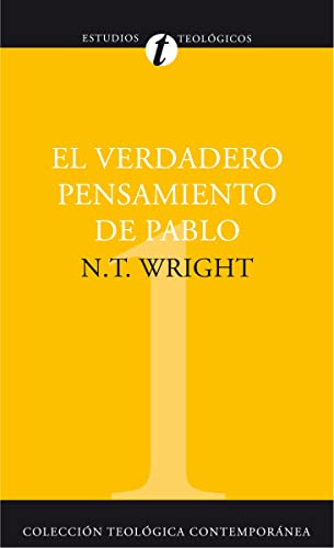 El Verdadero Pensamiento De Pablo: Ensayo sobre la teología paulina (Colección Teológica Contemporánea, Band 1) von Vida Publishers