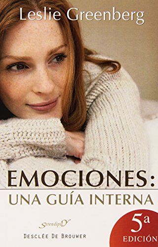 Emociones: Una Guía Interna: Una Guia Interna: Cuales Sigo y Cuales No (Serendipity)