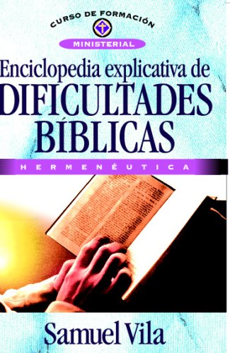 Enciclopedia Explicativa De Dificultades Bíblicas von Clie