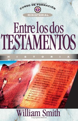 Entre Los Dos Testamentos Entre Los Dos Testamentos von Clie