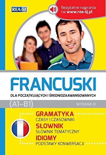 Francuski dla początkujących i średniozawansowanych Francuski dla początkujących i średniozawansowanych