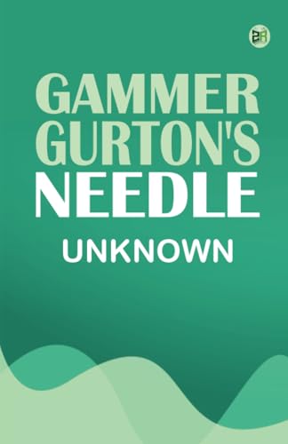 Gammer Gurton's Needle Gammer Gurton's Needle von Zinc Read