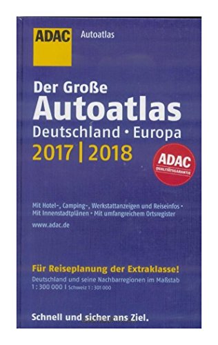 Großer ADAC Autoatlas 2018/2019, Deutschland 1:300 000, Europa 1:750 000 (ADAC Atlanten)